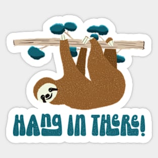 Cute Sloth Animal Hang In There! Sticker